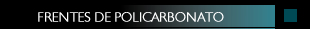 Frentes de policarbonato